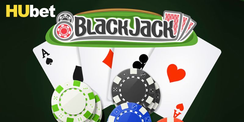 Mục tiêu quan trọng của Blackjack Hubet