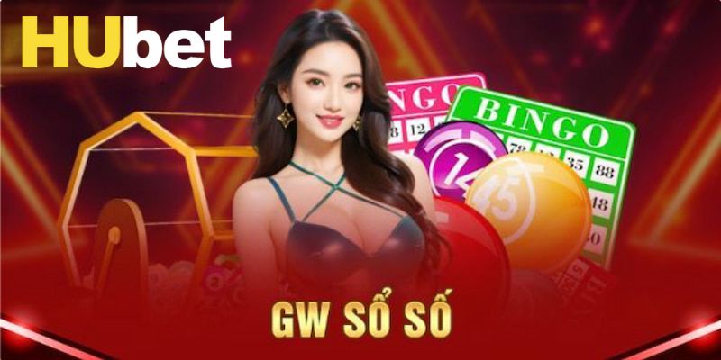 Tổng hợp loại hình hot tại GW xổ số Hubet