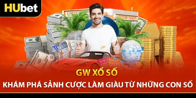 Điểm qua các điểm mạnh tại sảnh GW xổ số Hubet
