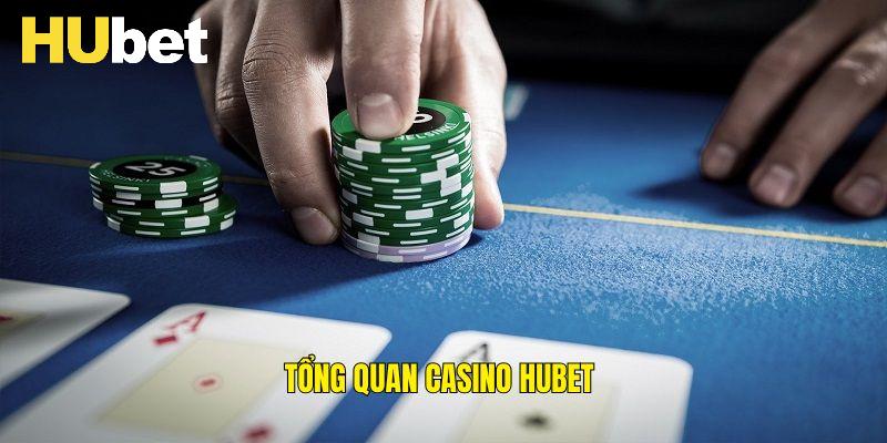 Tổng quan những điều cần biết về nền tảng Casino Hubet