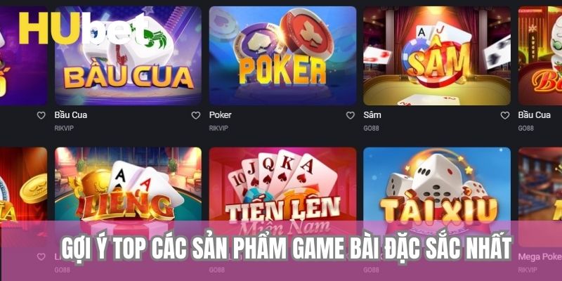 Gợi ý top các sản phẩm game bài đặc sắc nhất