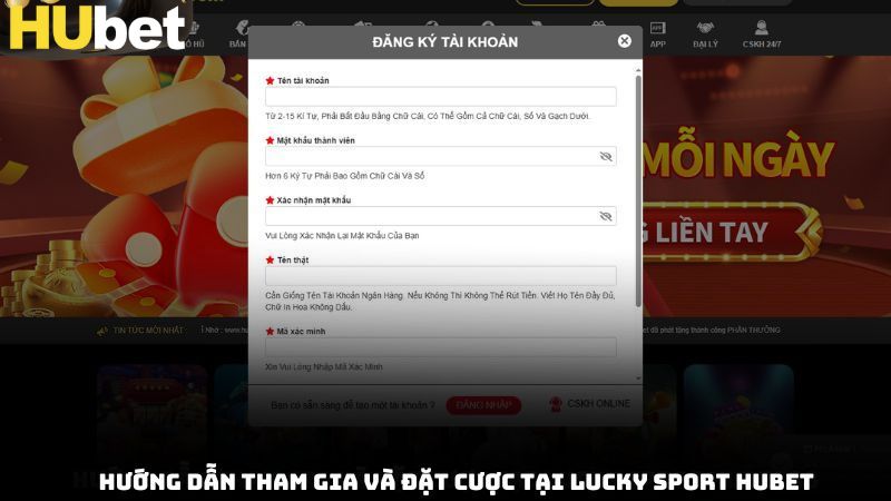 Hướng dẫn tham gia và đặt cược tại Lucky Sport Hubet
