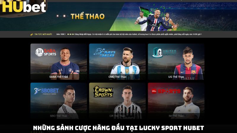Những sảnh cược hàng đầu tại Lucky Sport Hubet