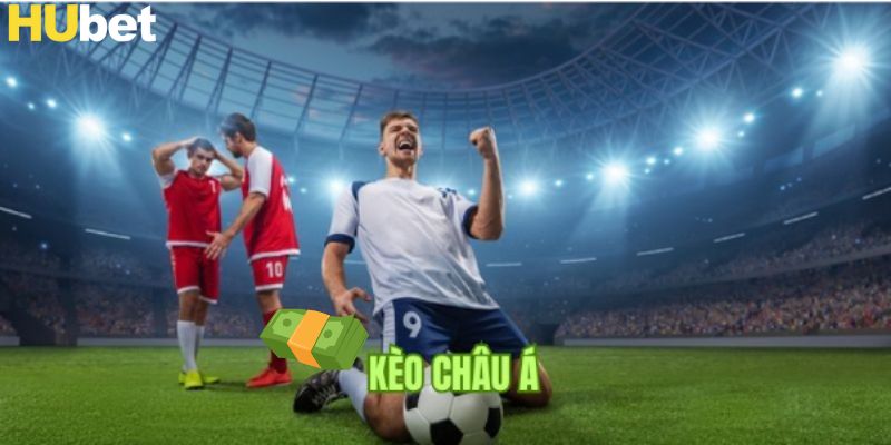 Soi kèo châu Á Hubet chuẩn xác