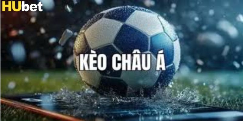 Vài nét về kèo châu Á Hubet